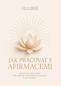 E-book: Jak pracovat s afirmacemi - praktický průvodce pro období těhotenství, porodu a šestinedělí